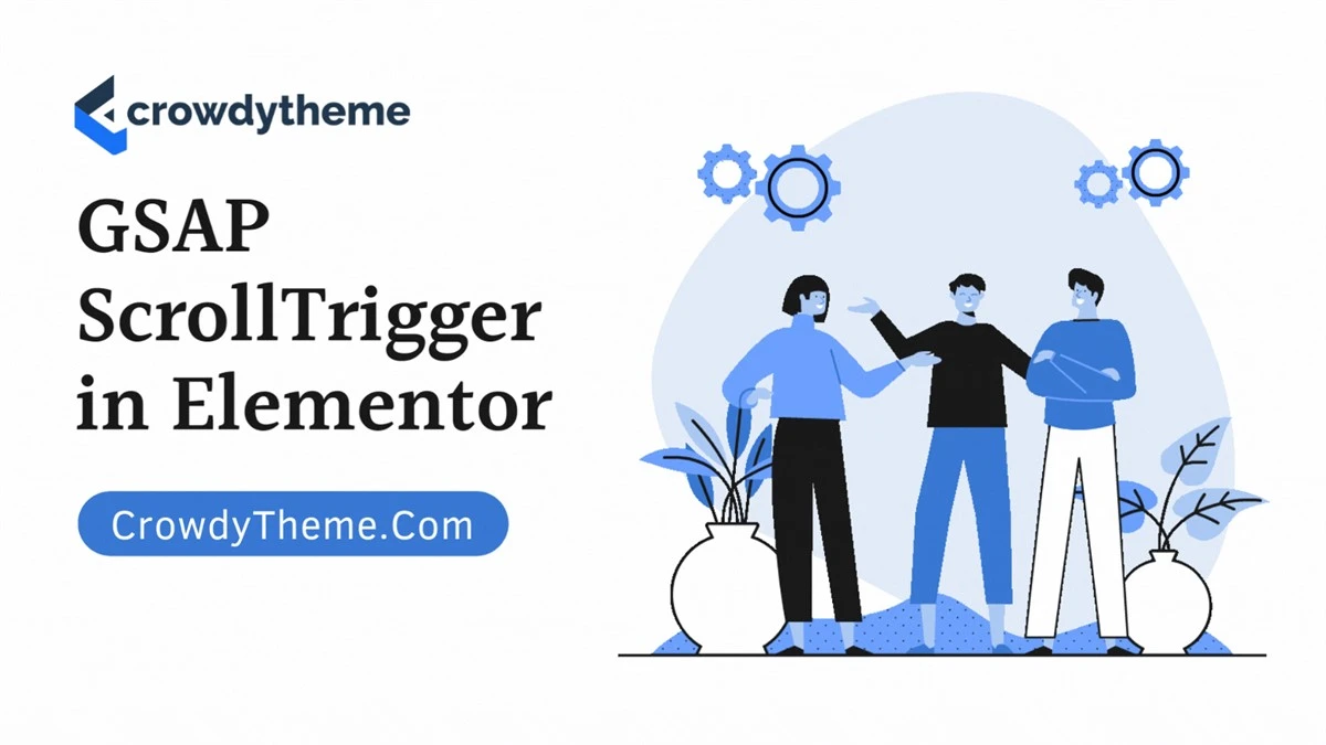 How to Set Up GSAP ScrollTrigger in Elementor